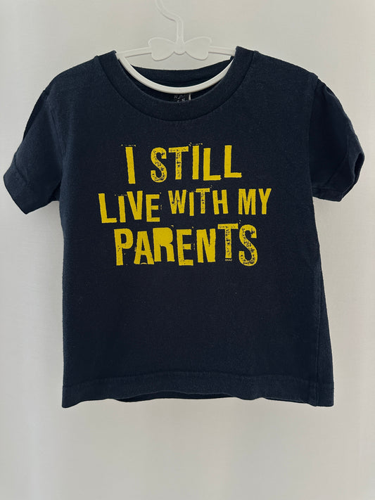 T-Shirt I still live with my parents Gr. 92/98 | Secondhand | MiniMoments
